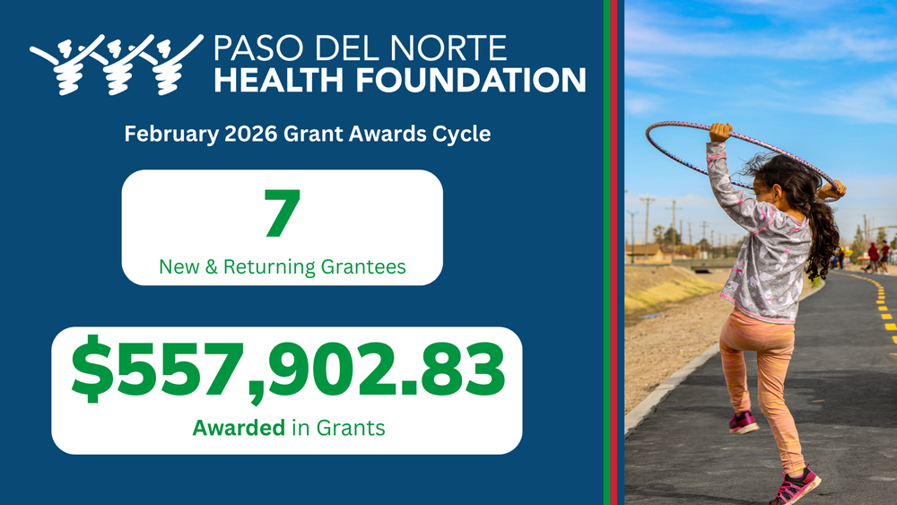 Paso del Norte Health Foundation Awards Over $557,000 to Advance Regional Health